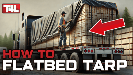 How To Flatbed Tarp: Essential Tips for Beginner Truck Drivers - Tarps4Less